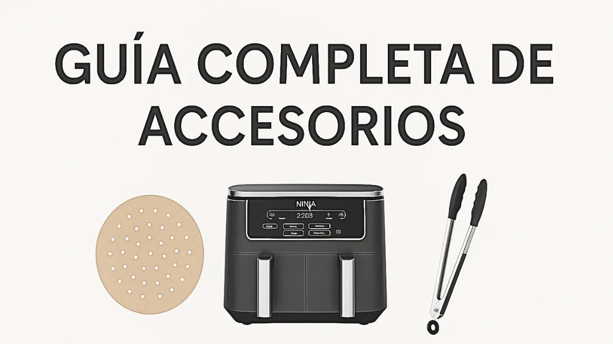 Guía completa de accesorios para freidora de aire